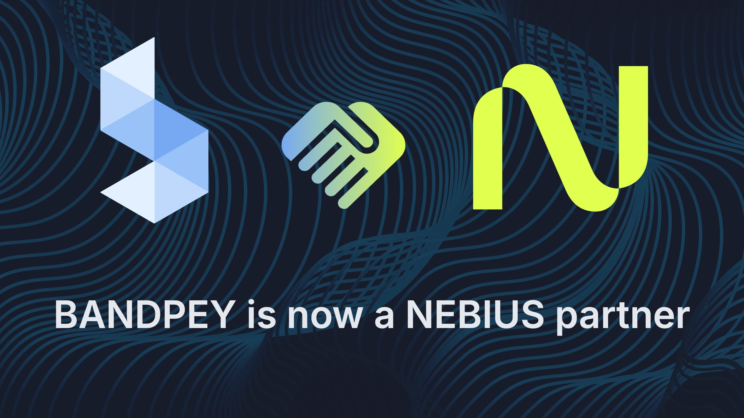 Bandpey Announces Strategic Partnership with Nebius